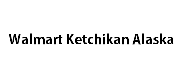 Walmart Ketchikan Alaska Hours and Contact Information